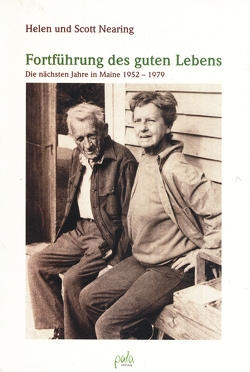 Fortführung des guten Lebens von Nearing,  Helen, Nearing,  Scott, Sprenger,  Cecile, Steinmeyer,  Ronald