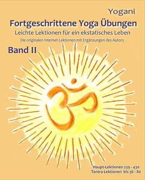 Fortgeschrittene Yoga Übungen – Band II – Teile 1-3 von Prokop,  Bernd, Yogani