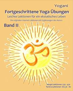 Fortgeschrittene Yoga Übungen – Band II – Teile 1-3 von Prokop,  Bernd, Yogani