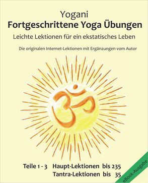 Fortgeschrittene Yoga Übungen – Teile 1-3 von Dhrishtadyumna, Yogani