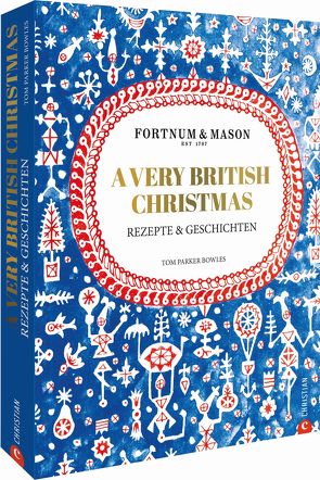 Fortnum & Mason: A Very British Christmas von Parker Bowles,  Tom