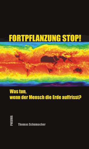 Fortpflanzung stop! von Schumacher,  Thomas