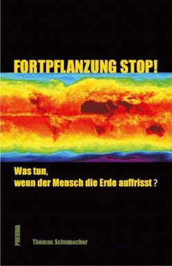 Fortpflanzung stop! von Schumacher,  Thomas