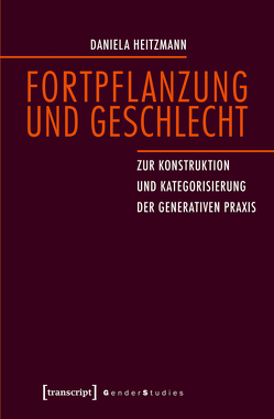 Fortpflanzung und Geschlecht von Heitzmann,  Daniela