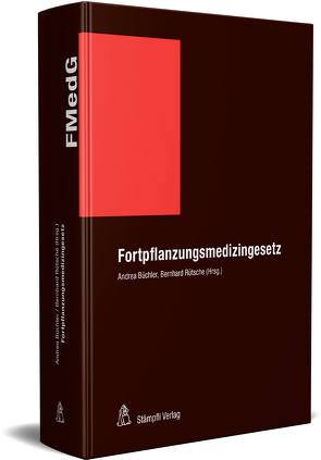 Fortpflanzungsmedizingesetz (FMedG) von Büchler,  Andrea, Rütsche,  Bernhard