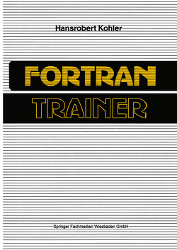 FORTRAN-Trainer von Kohler,  Hansrobert
