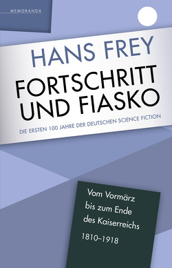 Fortschritt und Fiasko von Frey,  Hans