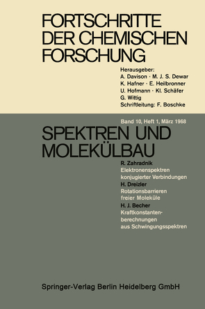 Fortschritte der Chemischen Forschung von Boschke,  Dipl.-Chem. F., Davison,  Prof. Dr. A., Dewar,  Prof. Dr. M. J. S., Hafner,  Prof. Dr. K., Heilbronner,  Prof. Dr. E., Hofmann,  Prof. Dr. U., Schäfer,  Prof. Dr. Kl., Wittig,  Prof. Dr. G.
