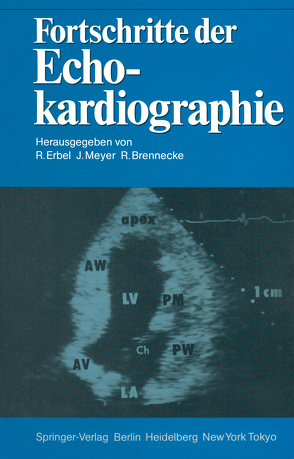 Fortschritte der Echokardiographie von Brennecke,  Rüdiger, Erbel,  Raimund, Meyer,  Jürgen