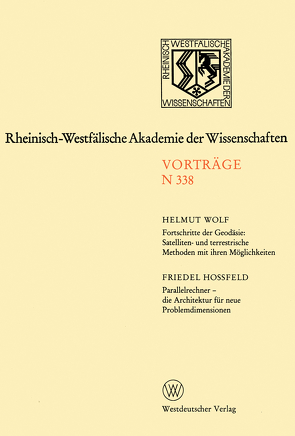 Fortschritte der Geodäsie: Satelliten- und terrestrische Methoden mit ihren Möglichkeiten. Parallelrechner — die Architektur für neue Problemdimensionen von Wolf,  Helmut