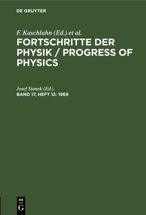 Fortschritte der Physik / Progress of Physics / 1969 von Kaschluhn,  F., Lösche,  A., Ritschl,  R., Rompe,  R