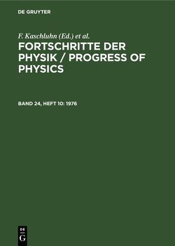 Fortschritte der Physik / Progress of Physics / 1976 von Kaschluhn,  F., Lösche,  A., Ritschl,  R., Rompe,  R