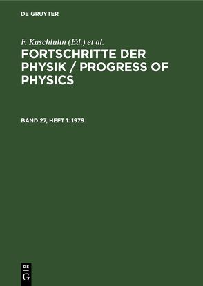 Fortschritte der Physik / Progress of Physics / 1979 von Dellit,  L