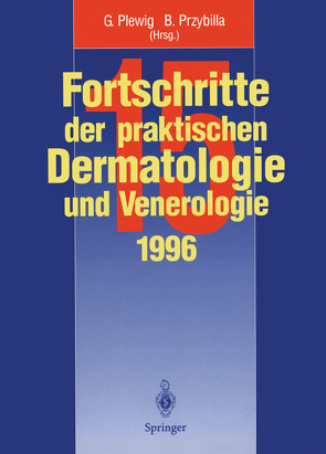 Fortschritte der praktischen Dermatologie und Venerologie von Plewig,  Gerd, Przybilla,  Bernhard