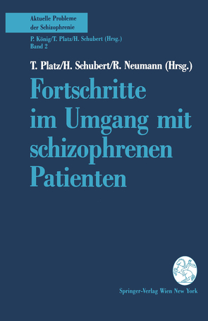 Fortschritte im Umgang mit schizophrenen Patienten von Neumann,  Regina, Platz,  T., Schubert,  H.