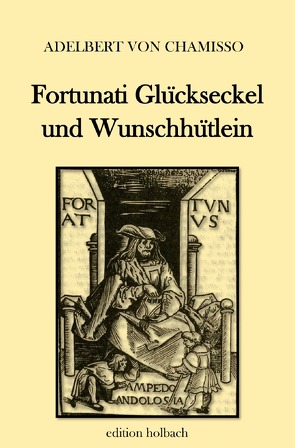 Fortunati Glückseckel und Wunschhütlein von von Chamisso,  Adelbert