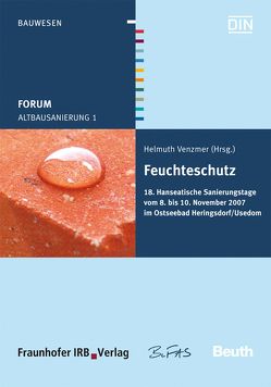 Forum Altbausanierung 1. Feuchteschutz. von Venzmer,  Helmuth