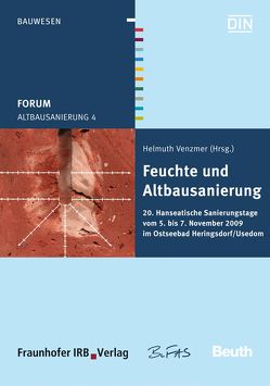 Forum Altbausanierung 4. Feuchte und Altbausanierung. von Venzmer,  Helmuth