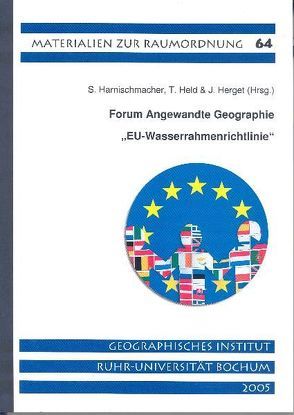 Forum Angewandte Geographie „EU-Wasserrahmenrichtlinie“ von Harnischmacher,  Stefan, Held,  Thomas, Herget,  Jürgen