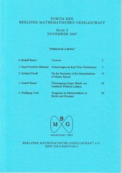 Forum der Berliner Mathematischen Gesellschaft / Mathematik in Berlin, Gedenken an Karl Grotemeyer von Baierl,  Rudolf, Leibniz,  Gottfried W, Münzner,  Hans F, Preuss,  Gerhard, Volk,  Wolfgang