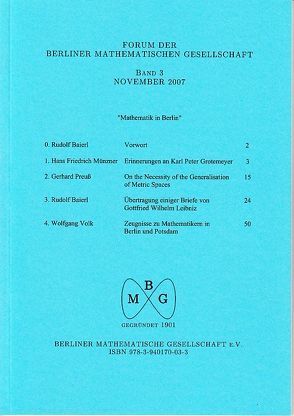 Forum der Berliner Mathematischen Gesellschaft / Mathematik in Berlin, Gedenken an Karl Grotemeyer von Baierl,  Rudolf, Leibniz,  Gottfried W, Münzner,  Hans F, Preuss,  Gerhard, Volk,  Wolfgang