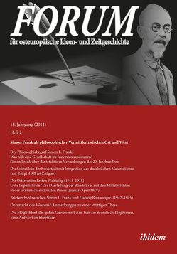 Forum für osteuropäische Ideen- und Zeitgeschichte. 18. Jahrgang, Heft 2 von Chavkin,  Boris, Dehnert,  Gunter, Ehlen,  Peter, Fritze,  Lothar, Fuchs,  John, Lobkowicz,  Nikolaus, Luks,  Leonid, Luschnat,  Marian, Nazarova,  Oxana, Rybakow,  Alexei, Stammer,  Dennis, Umland,  Andreas