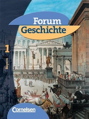 Forum Geschichte – Bayern – Band 1: 6. Jahrgangsstufe von Bärenbrinker,  Frank, Bente,  Markus, Hofmeier,  Franz, Jakubowski,  Christoph, Kastning,  Alfred, Regenhardt,  Hans-Otto, Winberger,  Ursula