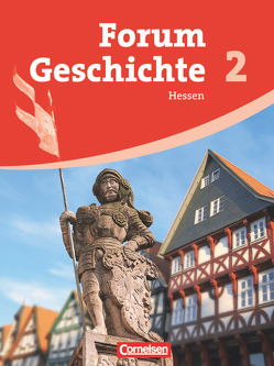 Forum Geschichte – Hessen – Band 2 von Buschmann,  Kai, Hofmeier,  Franz, Kunz,  Christoph, Peters,  Wolfgang, Regenhardt,  Hans-Otto, Tatsch,  Claudia, Winberger,  Ursula