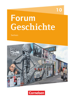 Forum Geschichte – Neue Ausgabe – Gymnasium Sachsen – 10. Schuljahr