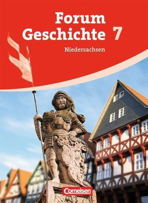 Forum Geschichte – Niedersachsen – 7. Schuljahr von Hofmeier,  Franz, Regenhardt,  Hans-Otto, Tatsch,  Claudia, Winberger,  Ursula