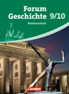 Forum Geschichte – Niedersachsen – 9./10. Schuljahr von Hofmeier,  Franz, Regenhardt,  Hans-Otto, Siebeneicker,  Arnulf, Tatsch,  Claudia, Winberger,  Ursula