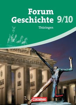 Forum Geschichte – Thüringen – 9./10. Schuljahr von Hofmeier,  Franz, Regenhardt,  Hans-Otto, Siebeneicker,  Arnulf, Tatsch,  Claudia, Winberger,  Ursula