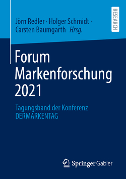 Forum Markenforschung 2021 von Baumgarth,  Carsten, Redler,  Jörn, Schmidt,  Holger J.