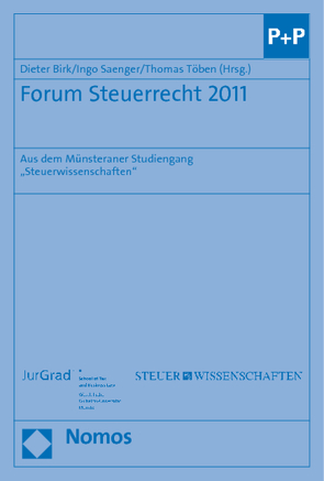 Forum Steuerrecht 2011 von Birk,  Dieter, Saenger,  Ingo, Töben,  Thomas