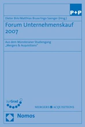 Forum Unternehmenskauf 2007 von Birk,  Dieter, Bruse,  Matthias, Saenger,  Ingo