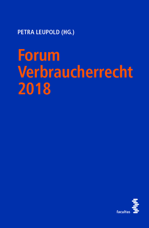 Forum Verbraucherrecht 2018 von Leupold,  Petra