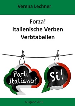 Forza! Italienische Verben von Lechner,  Verena