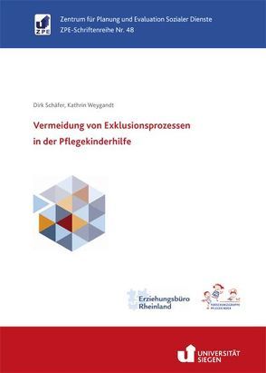 Vermeidung von Exklusionsprozessen in der Pflegekinderhilfe von Schäfer,  Dirk, Weygandt,  Kathrin