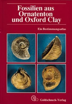 Fossilien aus Ornatenton und Oxford Clay von Hudson,  John D, Martill,  David M, Riegraf,  Wolfgang
