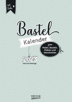 Foto-Malen-Basteln A4 Mint 2023 von Korsch Verlag
