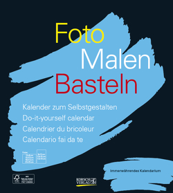Foto-Malen-Basteln Bastelkalender schwarz immerwährend von Korsch Verlag