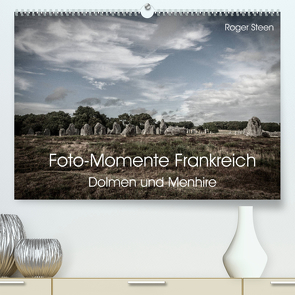 Foto-Momente Frankreich – Dolmen und Menhire (Premium, hochwertiger DIN A2 Wandkalender 2022, Kunstdruck in Hochglanz) von Steen,  Roger