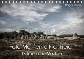 Foto-Momente Frankreich – Dolmen und Menhire (Tischkalender 2021 DIN A5 quer) von Steen,  Roger