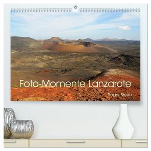 Foto-Momente Lanzarote (hochwertiger Premium Wandkalender 2024 DIN A2 quer), Kunstdruck in Hochglanz von Steen,  Roger