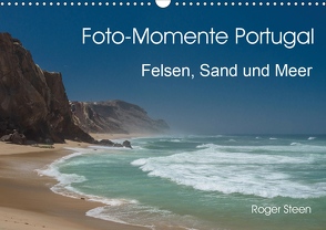 Foto-Momente Portugal – Felsen, Sand und Meer (Wandkalender 2021 DIN A3 quer) von Steen,  Roger