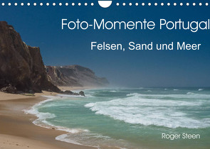 Foto-Momente Portugal – Felsen, Sand und Meer (Wandkalender 2022 DIN A4 quer) von Steen,  Roger