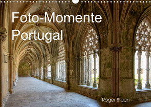 Foto-Momente Portugal (Wandkalender 2022 DIN A3 quer) von Steen,  Roger
