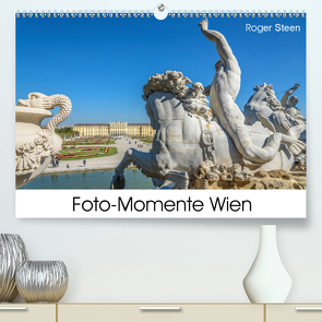 Foto-Momente Wien (Premium, hochwertiger DIN A2 Wandkalender 2021, Kunstdruck in Hochglanz) von Steen,  Roger