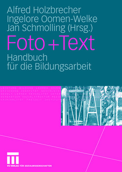 Foto + Text von Holzbrecher,  Alfred, Oomen-Welke,  Ingelore, Schmolling,  Jan