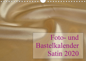 Foto- und Bastelkalender Satin – Stilvoll zum Selbstgestalten (Wandkalender 2020 DIN A4 quer) von Buckstern,  Maximilian